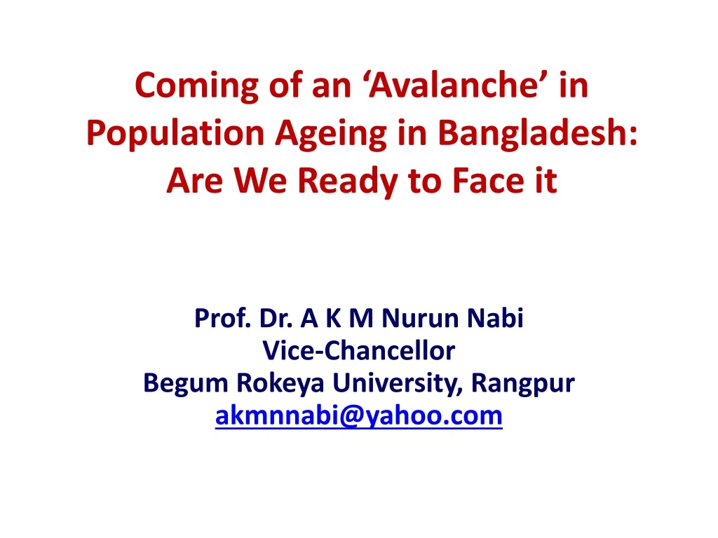 coming of an avalanche in population ageing in bangladesh are we ready to face it