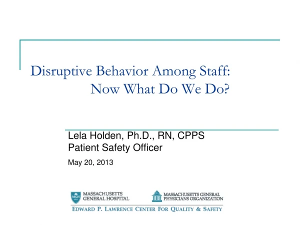 Disruptive Behavior Among Staff:  		Now What Do We Do?