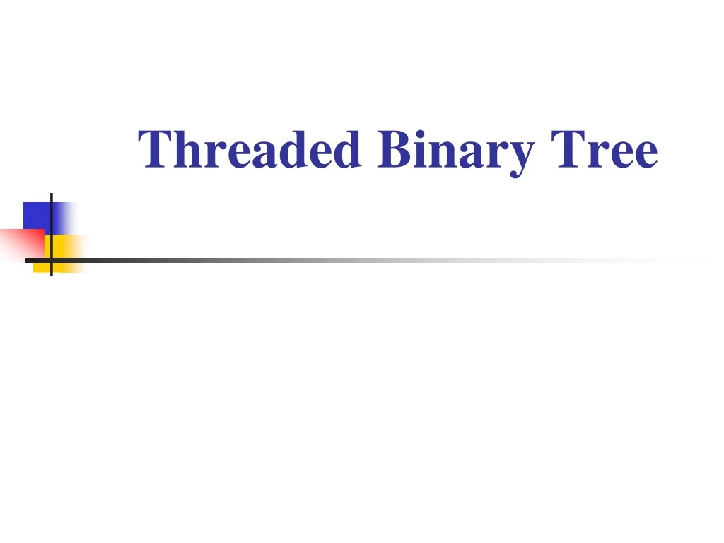 threaded binary tree