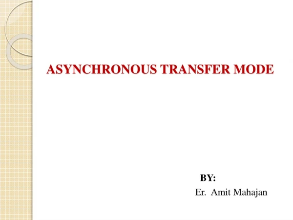 ASYNCHRONOUS TRANSFER MODE