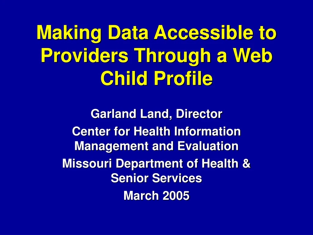 making data accessible to providers through a web child profile