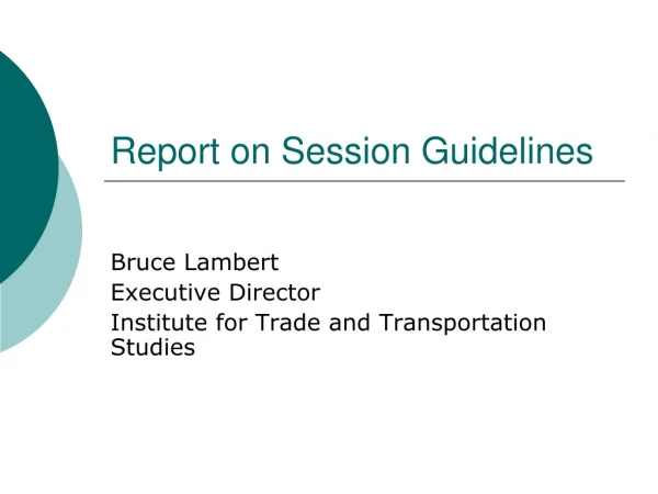 Report on Session Guidelines