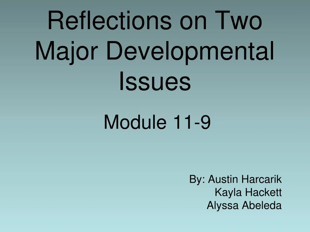 reflections on two major developmental issues