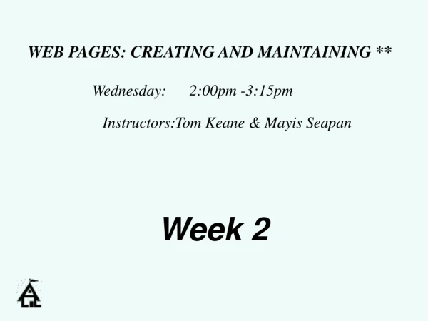 WEB PAGES: CREATING AND MAINTAINING **