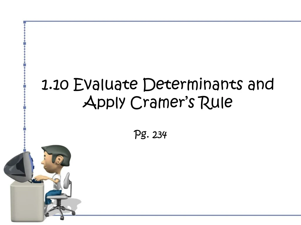 1 10 evaluate determinants and apply cramer s rule