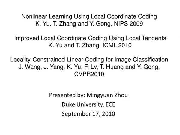 Presented by: Mingyuan Zhou Duke University, ECE September 17, 2010