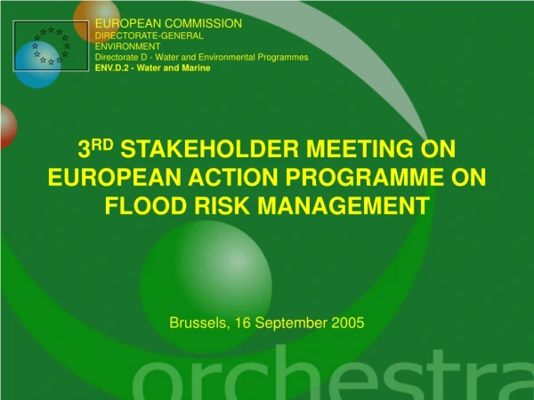 3 RD  STAKEHOLDER MEETING ON  EUROPEAN ACTION PROGRAMME ON FLOOD RISK MANAGEMENT