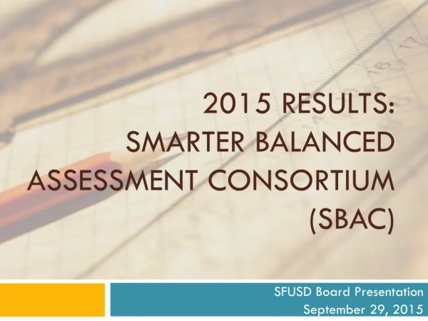 2015 Results: Smarter Balanced  Assessment Consortium (SBAC)