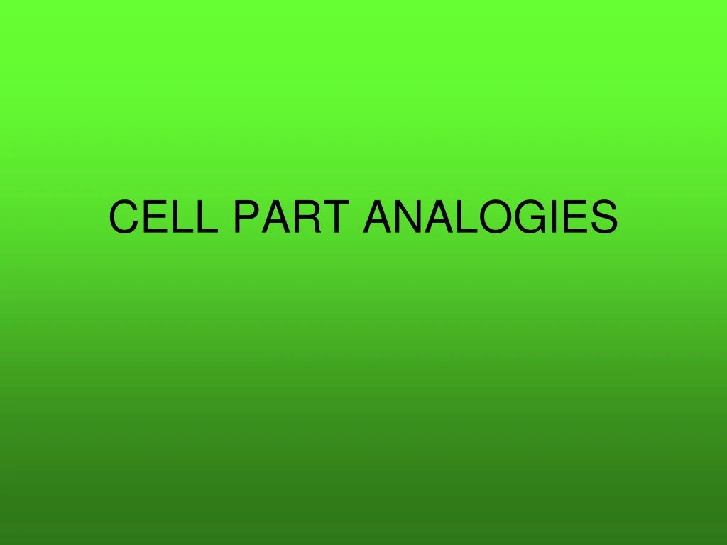 cell part analogies