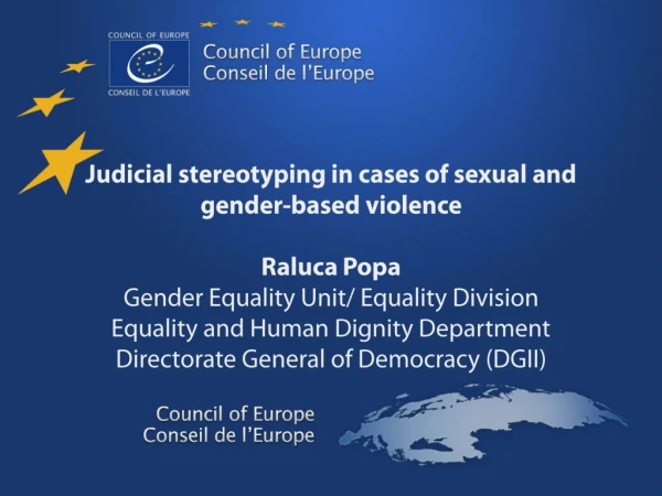Judicial stereotyping in cases of sexual and gender-based violence  Raluca  Popa