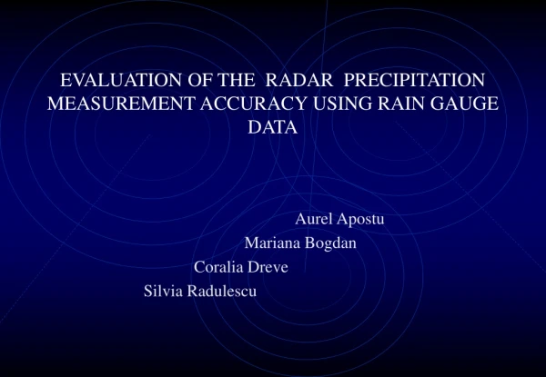 EVALUATION OF THE  RADAR  PRECIPITATION  MEASUREMENT ACCURACY USING RAIN GAUGE DATA