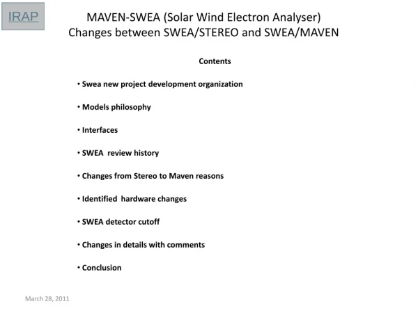 MAVEN-SWEA ( Solar  Wind Electron Analyser) Changes  between  SWEA/STEREO and SWEA/MAVEN