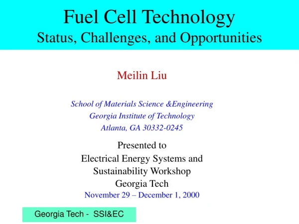 Fuel Cell Technology Status, Challenges, and Opportunities