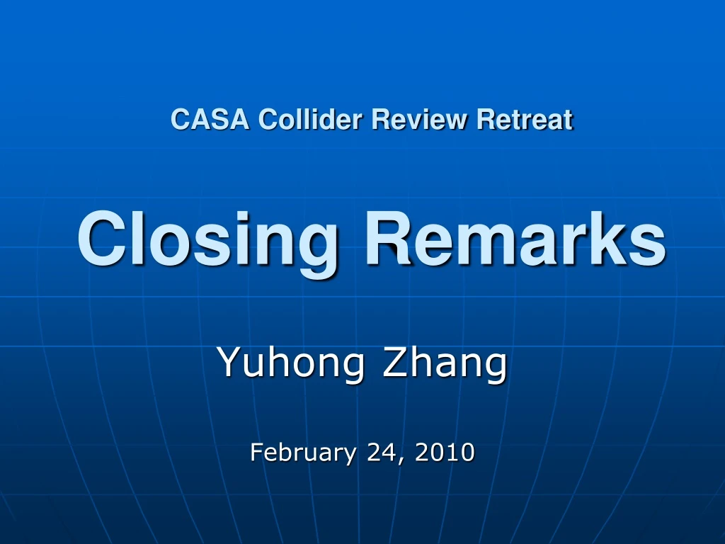 casa collider review retreat closing remarks