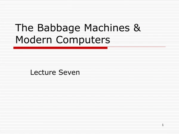 The Babbage Machines &amp; Modern Computers