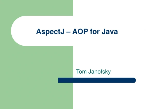 AspectJ – AOP for Java