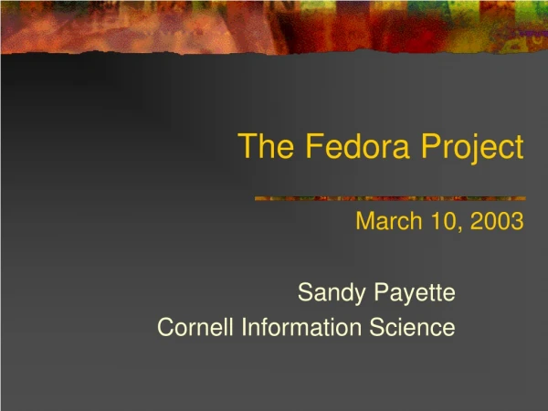 The Fedora Project  March 10, 2003