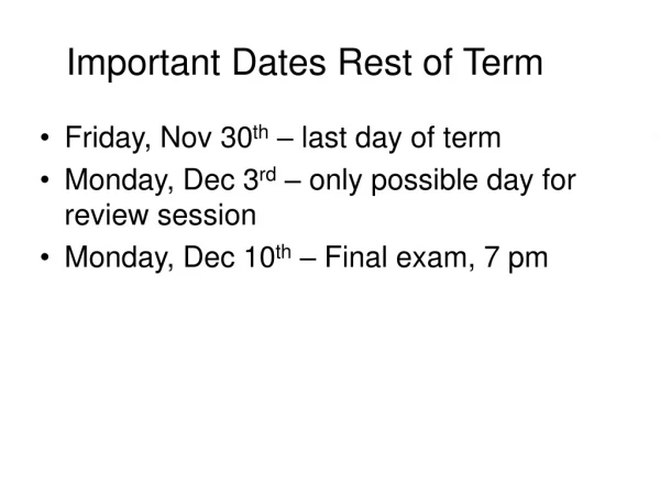 Important Dates Rest of Term