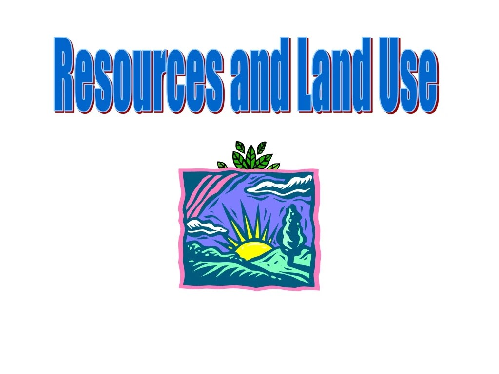 resources and land use