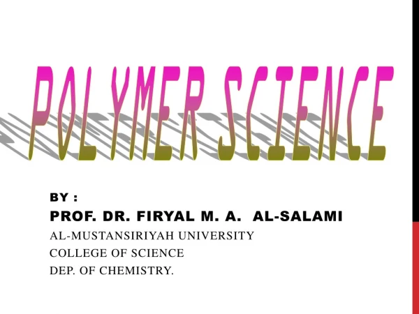 By : Prof. Dr.  firyal  m. a.  Al-salami  Al- mustansiriyah  University  College of science