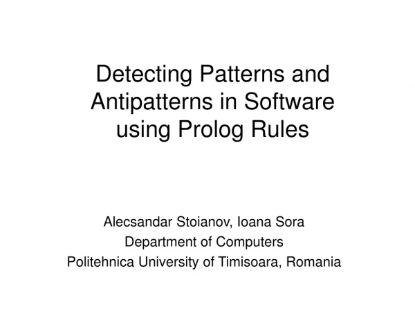 Detecting Patterns and Antipatterns in Software using Prolog Rules