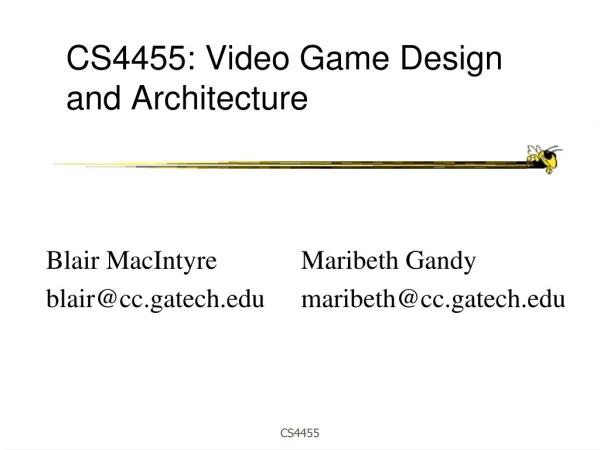CS4455: Video Game Design and Architecture