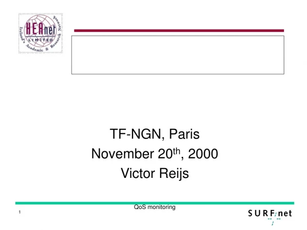 TF-NGN, Paris November 20 th , 2000 Victor Reijs