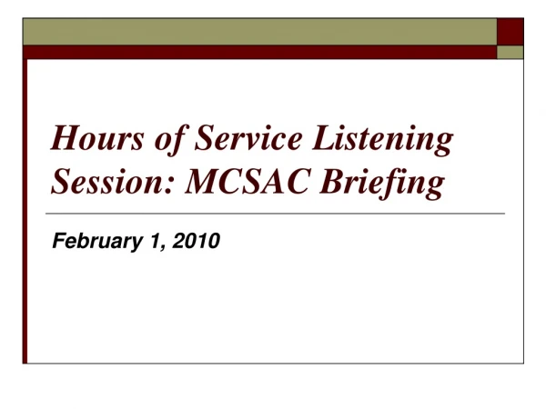 Hours of Service Listening Session: MCSAC Briefing