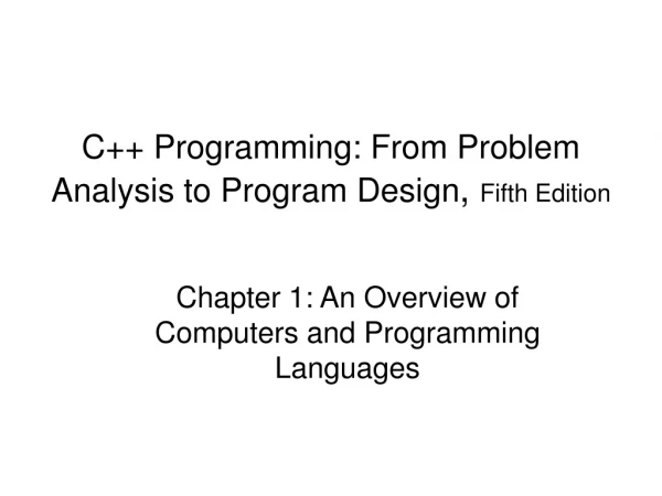 C++ Programming: From Problem Analysis to Program Design ,  Fifth Edition