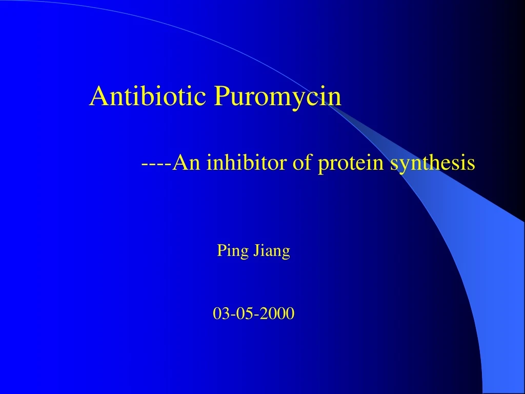 antibiotic puromycin an inhibitor of protein