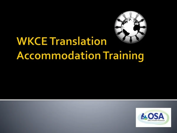 WKCE Translation  Accommodation Training
