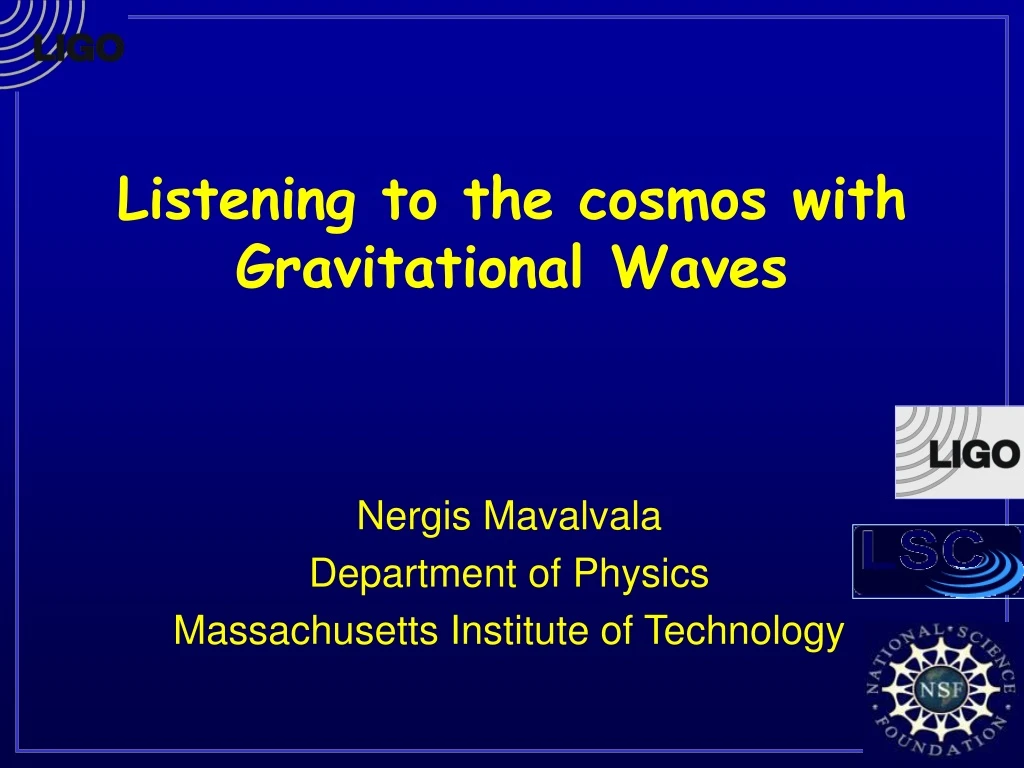 listening to the cosmos with gravitational waves