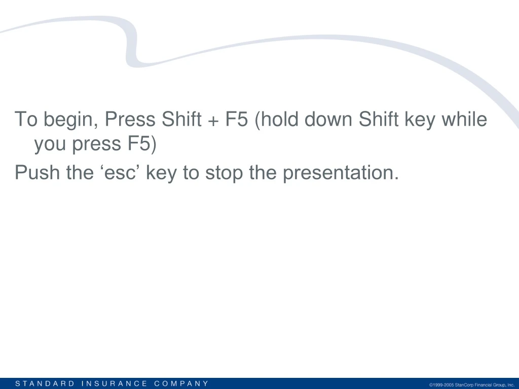 to begin press shift f5 hold down shift key while