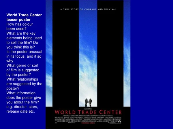 World Trade Center teaser poster                             How has colour been used?