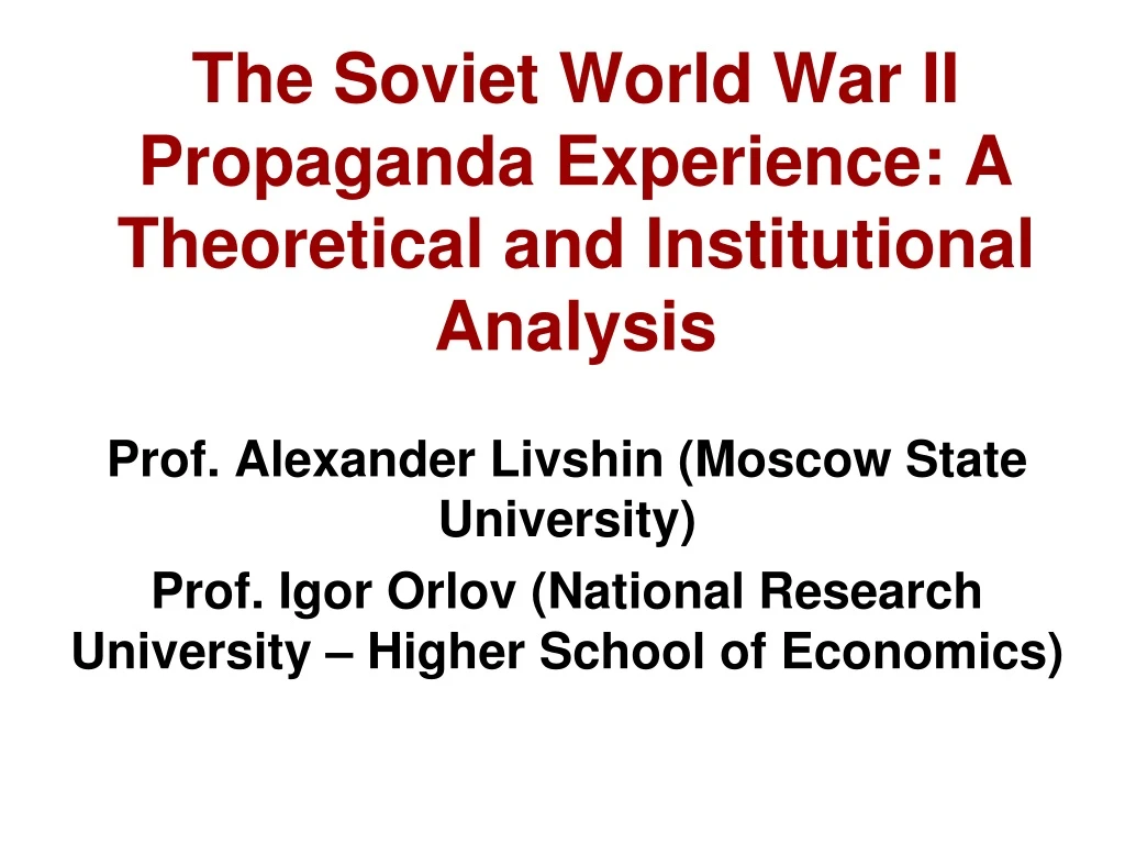 the soviet world war ii propaganda experience a theoretical and institutional analysis