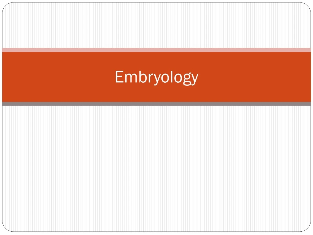 embryology