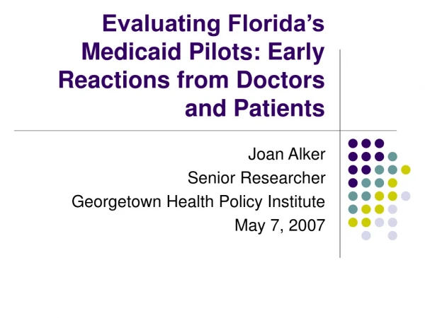 Evaluating Florida’s Medicaid Pilots: Early Reactions from Doctors and Patients