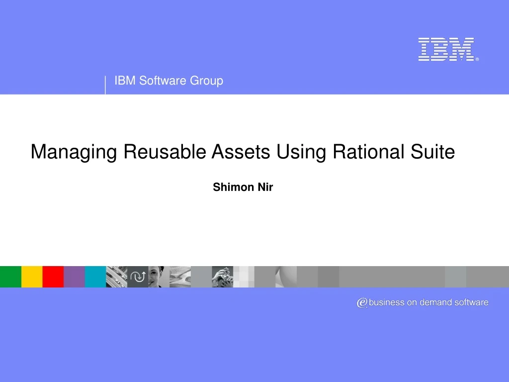 managing reusable assets using rational suite shimon nir