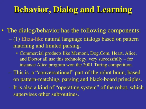 Behavior, Dialog and Learning