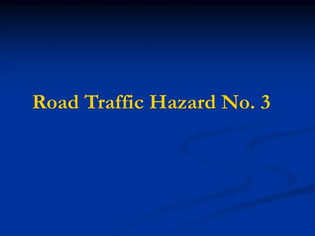 road traffic hazard no 3