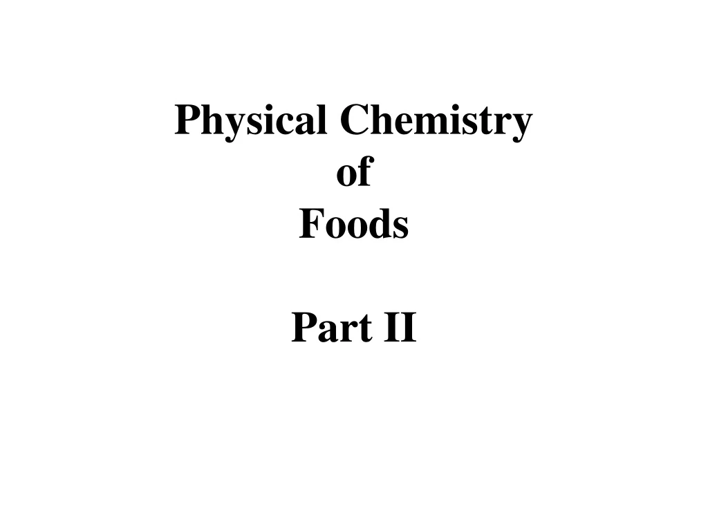 physical chemistry of foods part ii