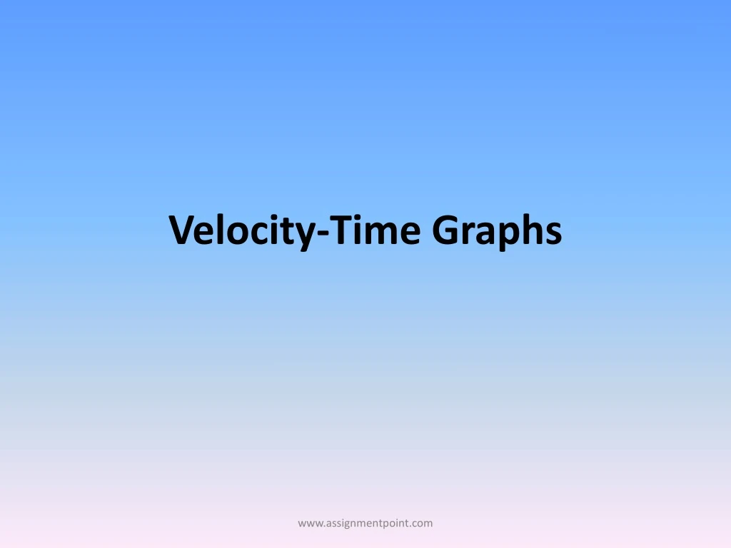 velocity time graphs