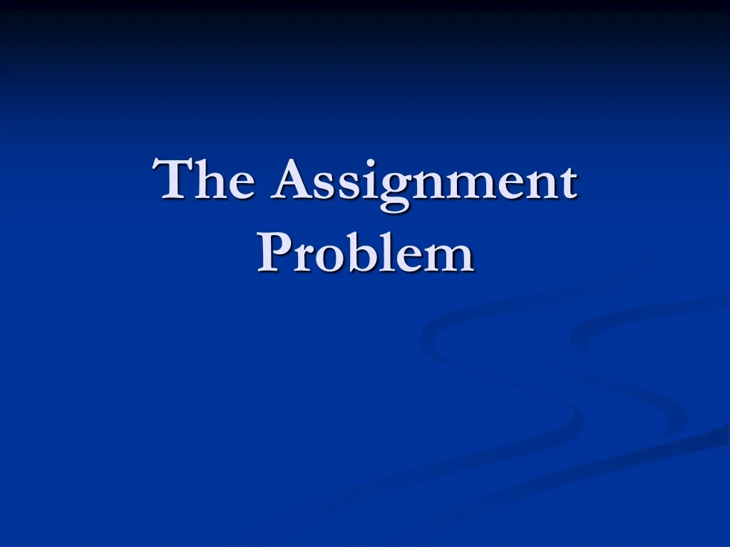 the assignment problem