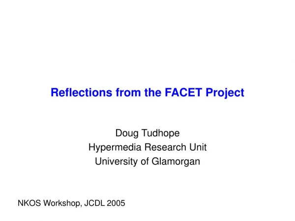 Reflections from the FACET Project