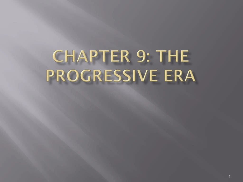 chapter 9 the progressive era