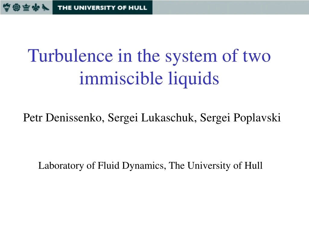 turbulence in the system of two immiscible liquids