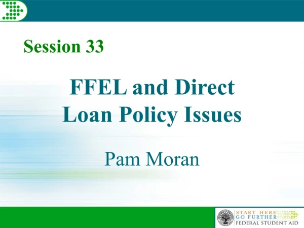 FFEL and Direct Loan Policy Issues