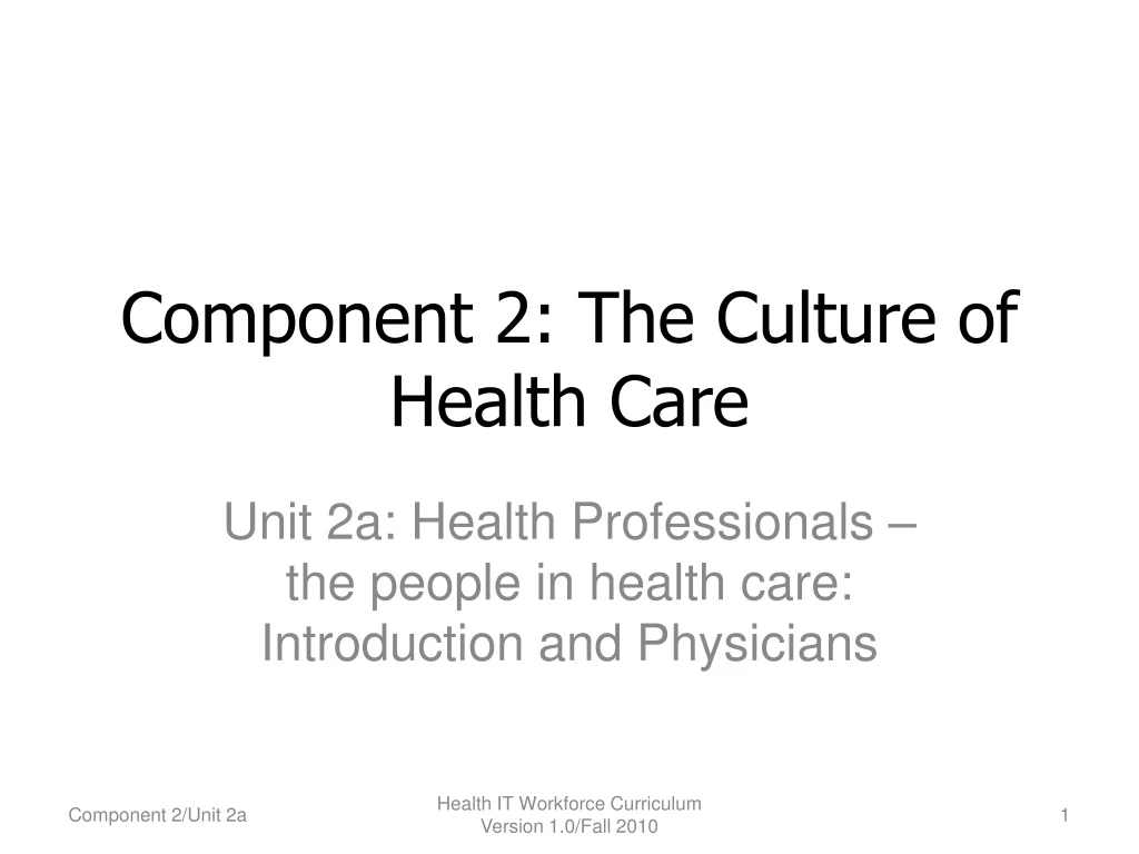 component 2 the culture of health care