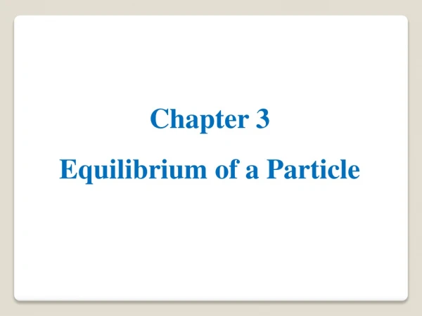 Chapter 3  Equilibrium of a Particle