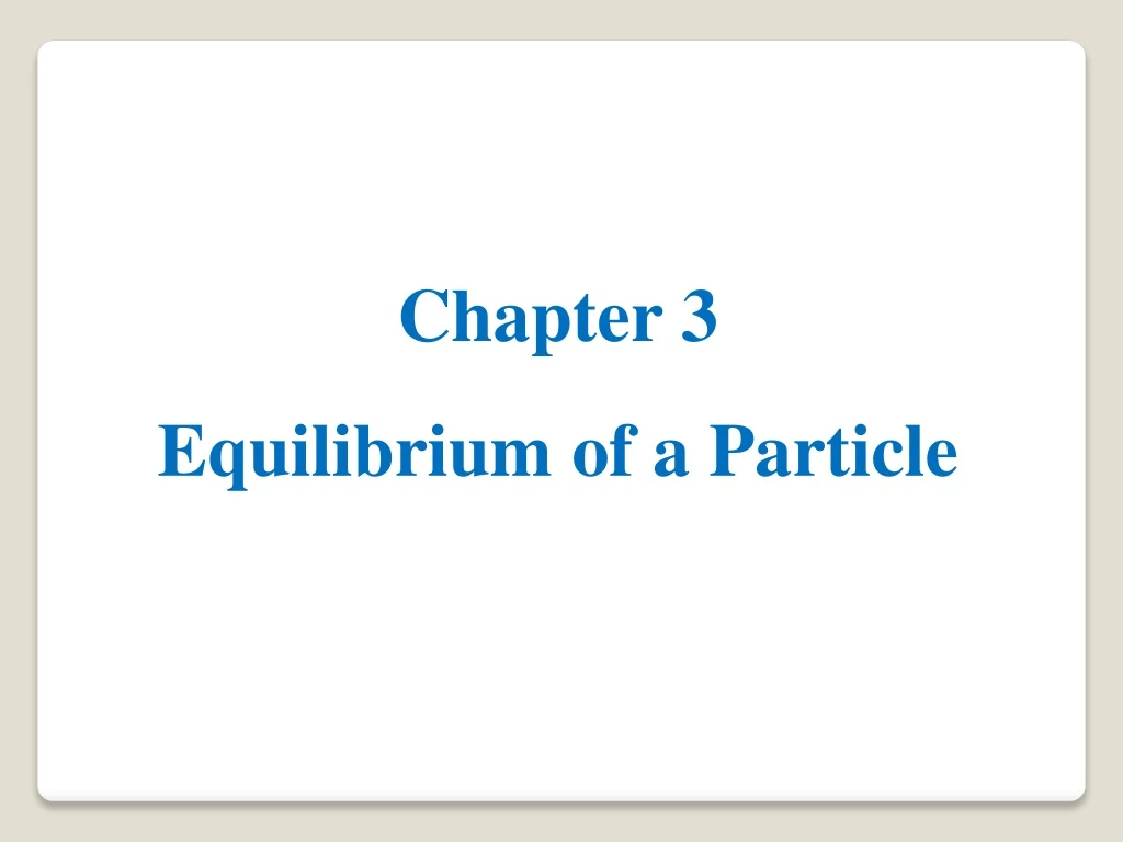 chapter 3 equilibrium of a particle